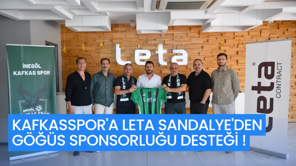 Kafkasspor’a Leta Sandalye’den Göğüs Sponsorluğu Desteği