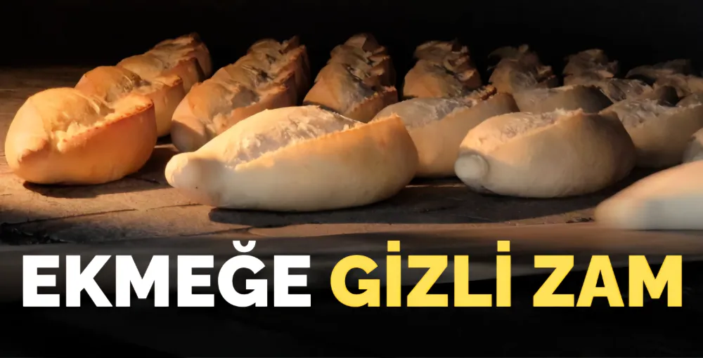 İNEGÖL’DE EKMEĞE GİZLİ ZAM! 