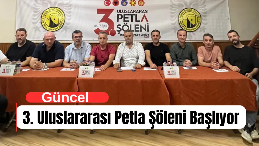 3. Uluslararası Petla Şöleni Başlıyor