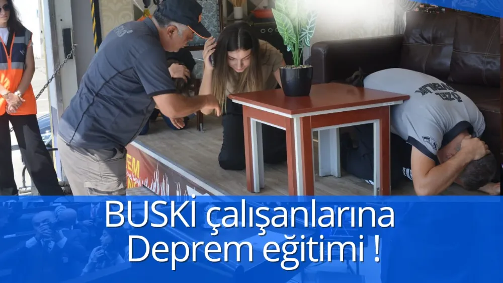 BUSKİ çalışanlarına deprem eğitimi