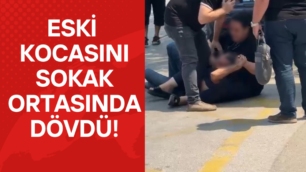 Eski eşinden kocasına meydan dayağı kamerada