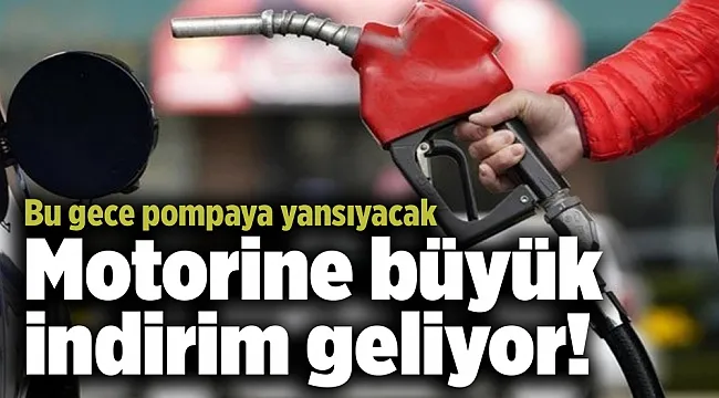 Motorine Gece Yarısından İtibaren İndirim Geliyor