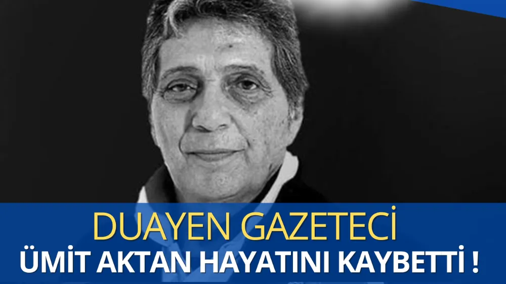 Türk Spor Basınının Duayen İsmi Ümit Aktan Hayatını Kaybetti