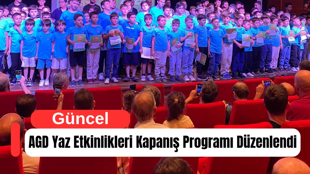AGD Yaz Etkinlikleri Kapanış Programı Düzenlendi