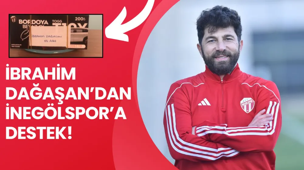 İbrahim Dağaşan’dan İnegölspor’un TOGG Çekilişine 116 Biletlik Destek