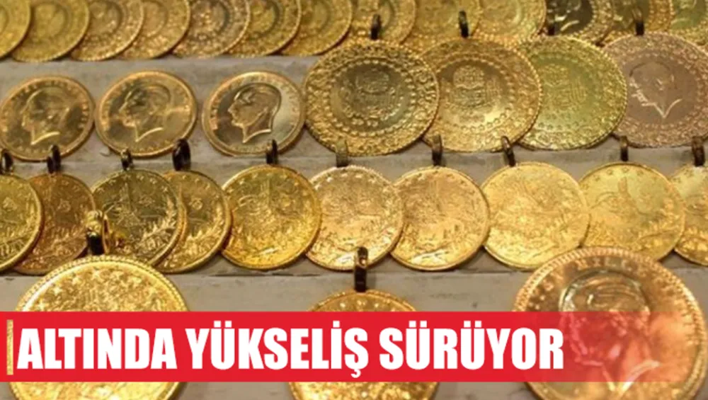 Altın Fiyatlarında Yükseliş Sürüyor