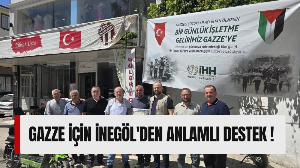 Gazze İçin İnegöl’den Anlamlı Destek