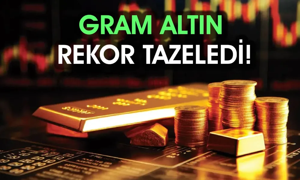 Gram altın yine rekor kırdı! Yeni zirve kaç tl