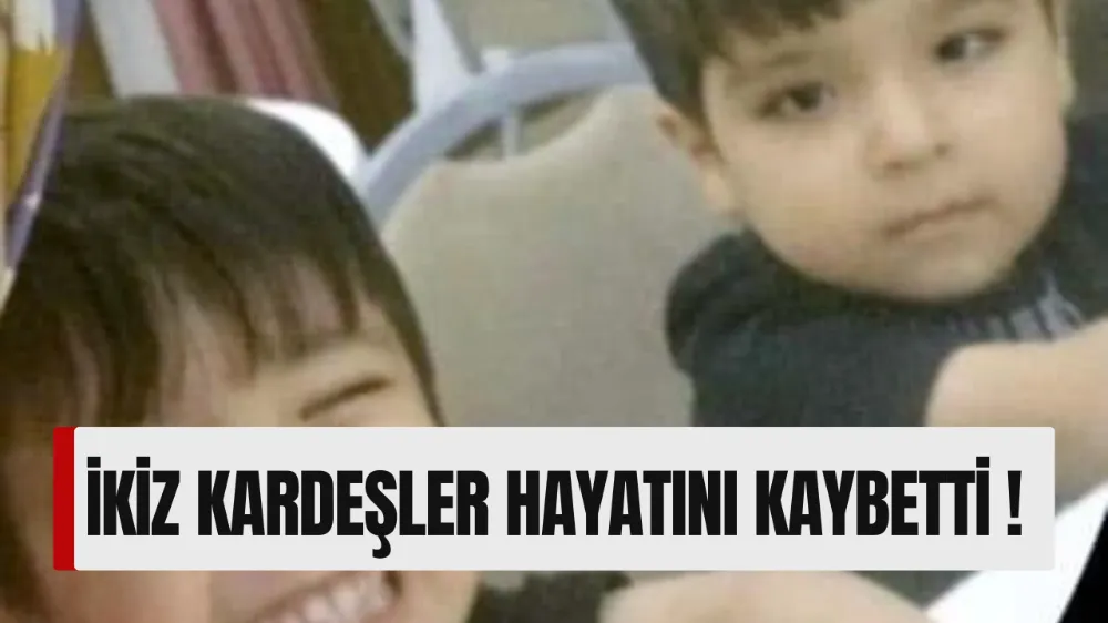 Feci Kaza: İkiz Kardeşler Hayatını Kaybetti