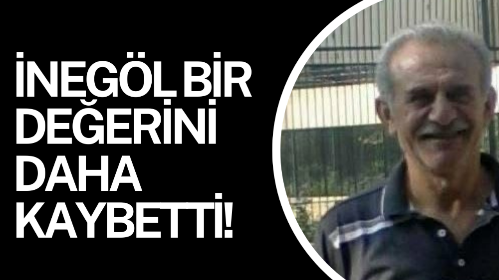 İnegölspor’un emektar ismi Refik Aras hayatını kaybetti