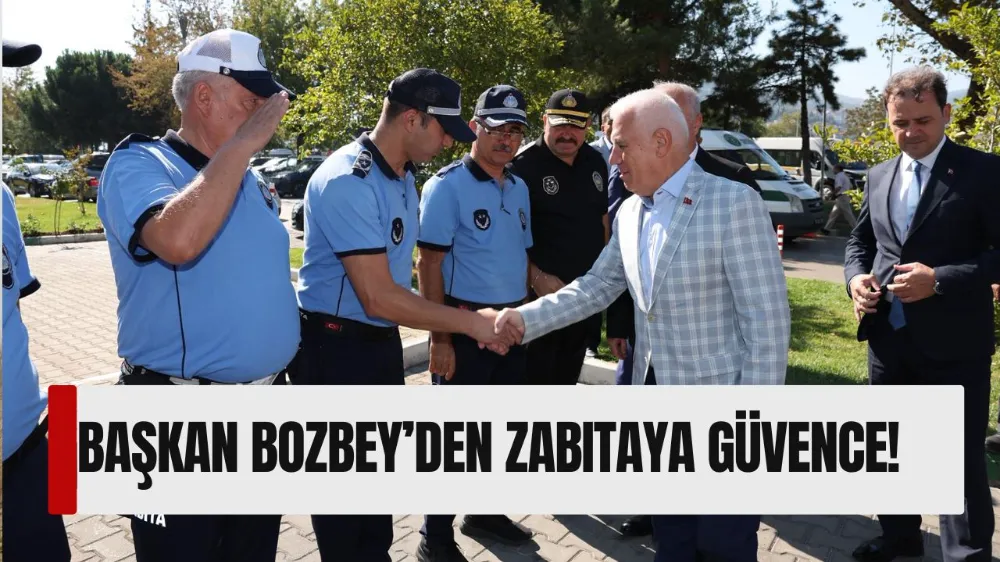 Başkan Bozbey’den zabıtaya güvence