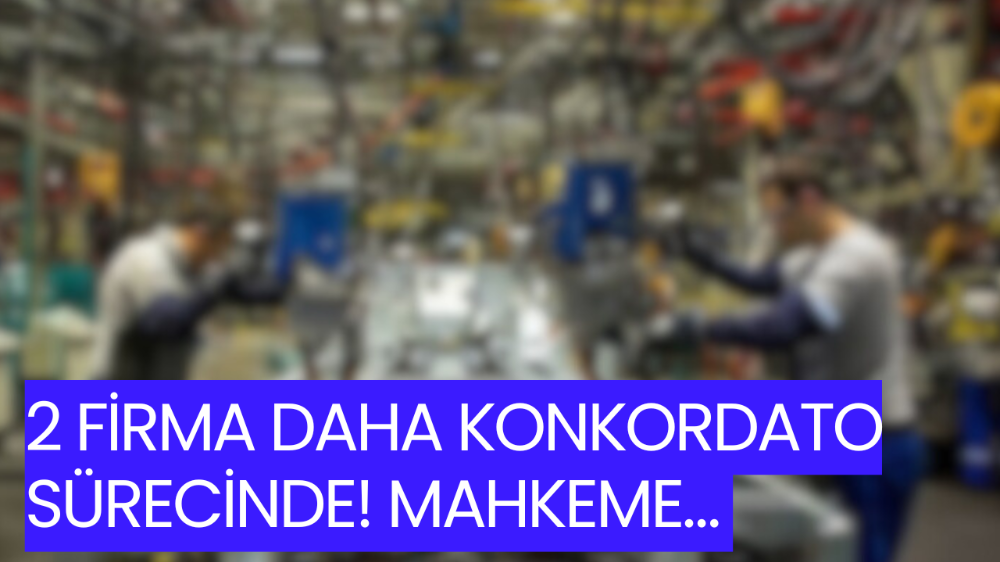 Bursa sanayisine kötü haber: Konkordato kervanı büyüyor! 2 firma daha...