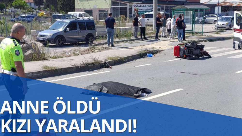 Anne öldü kızı yaralandı! Feci kaza…