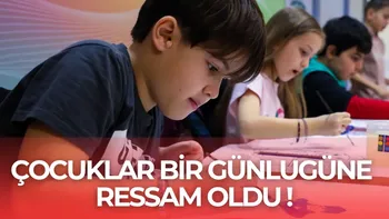 ÇOCUKLAR BİR GÜNLÜĞÜNE RESSAM OLDU