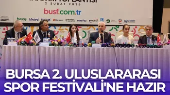 BURSA 2. ULUSLARARASI SPOR FESTİVALİ'NE HAZIR