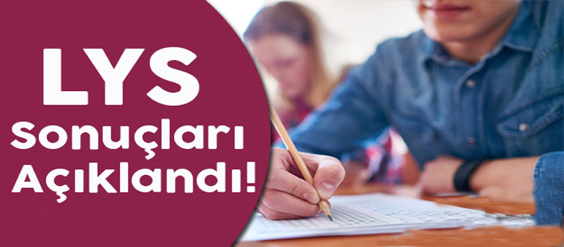 LYS SONUÇLARI AÇIKLANDI