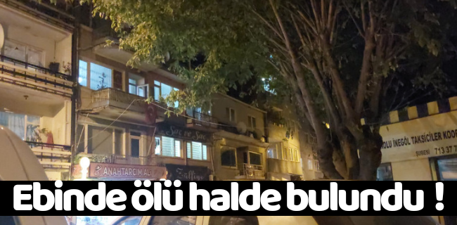 Evinde ölü bulundu !