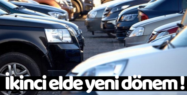 İkinci elde yeni dönem !