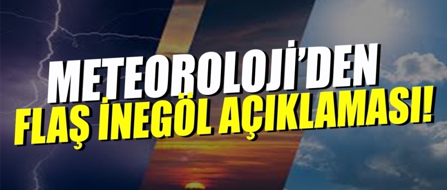 İnegöllüler dikkat meteoroloji uyardı !