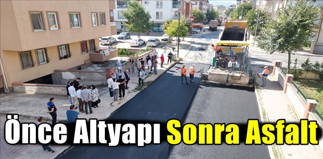 Önce Altyapı Sonra Asfalt