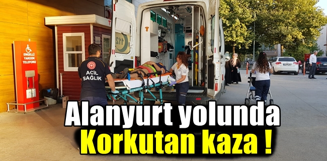 Alanyurt yolunda kaza !