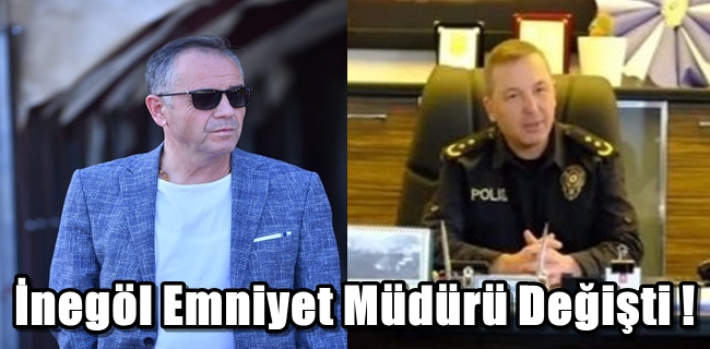 İnegöl Emniyet Müdürü Değişti !