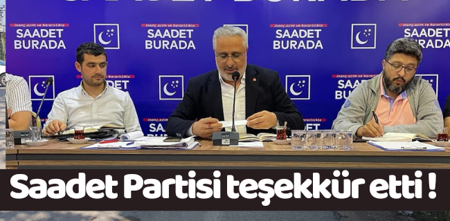 Saadet Partisi teşekkür etti !