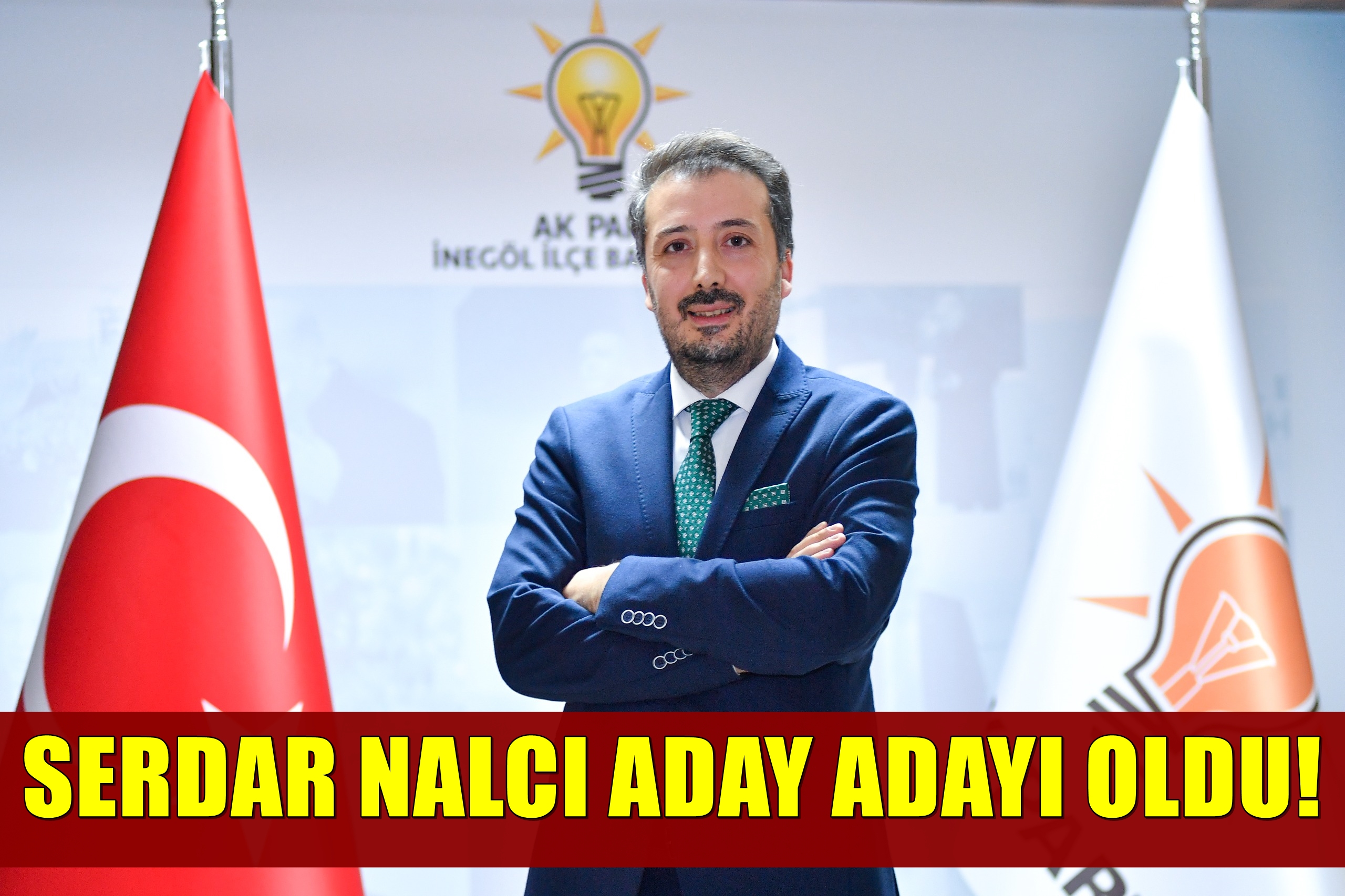 Serdar Nalcı aday adaylığını açıkladı.