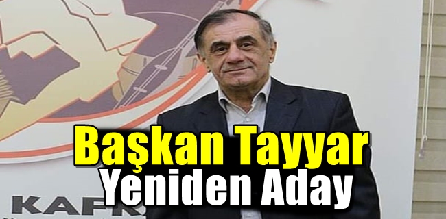Başkan Tayyar Yeniden Aday