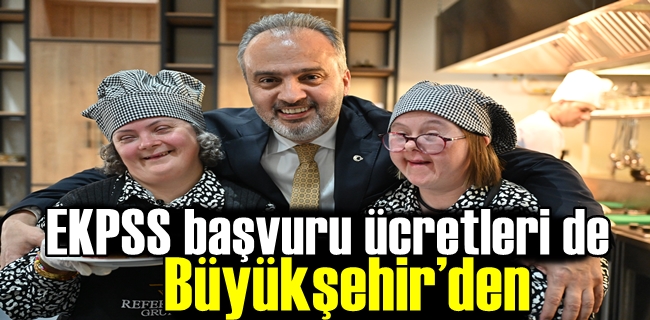 EKPSS başvuru ücretleri de Büyükşehir’den