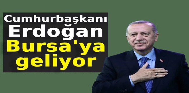 Cumhurbaşkanı ve Ak Parti Genel Başkanı Recep Tayyip Erdoğan bugün Bursa