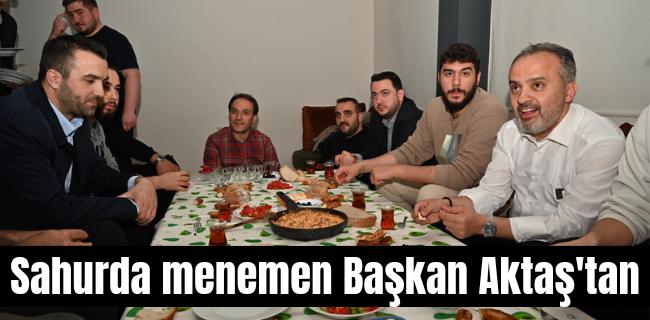 Sahurda menemen Başkan Aktaş